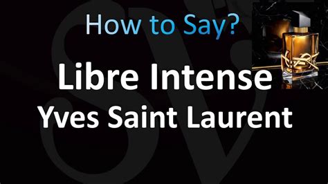 how to pronounce YSL libre